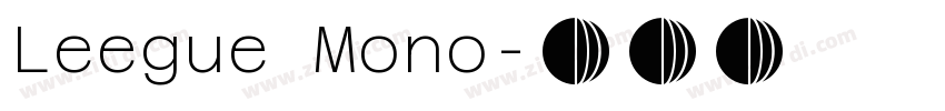 Leegue Mono字体转换